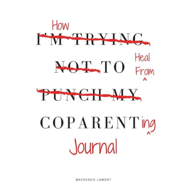 How to Heal from Coparenting Journal