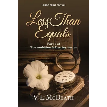Less Than Equals: Part 2 of The Ambition & Destiny Series
