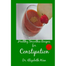 Healthy Smoothie Recipes for Constipation 2nd Edition
