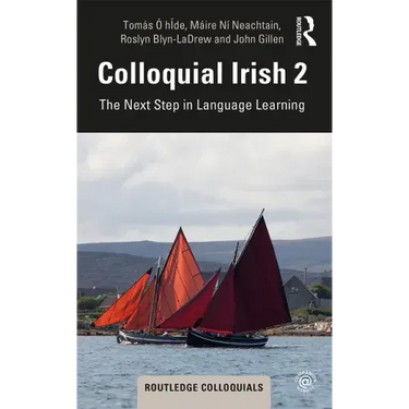 Colloquial Irish 2: The Next Step in Language Learning