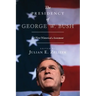 The Presidency of George W. Bush: A First Historical Assessment