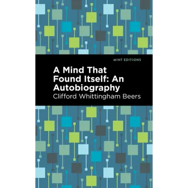 A Mind That Found Itself: An Autobiography