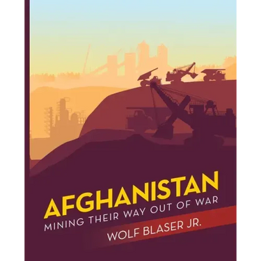Afghanistan: Mining Their Way out of War