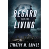 Regard for the Living