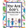 You Are God's Masterpiece