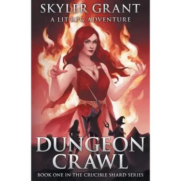 Dungeon Crawl: A LitRPG Adventure