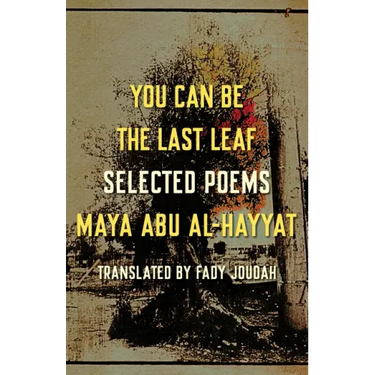 You Can Be the Last Leaf: Selected Poems