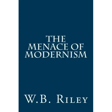 The Menace of Modernism