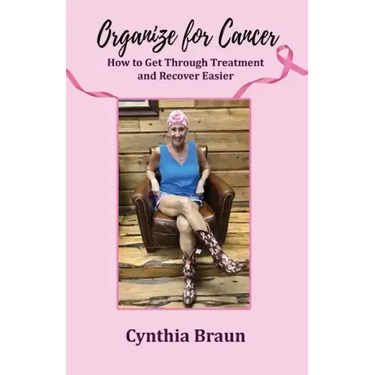 Organize For Cancer: How to Get Through Treatment and Recover Easier