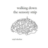 walking down the sensory strip