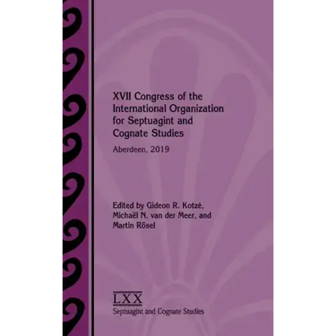 XVII Congress of the International Organization for Septuagint and Cognate Studies: Aberdeen, 2019