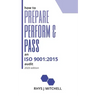 How to Prepare, Perform, and Pass an ISO 9001: 2015 Audit: 2020 Edition