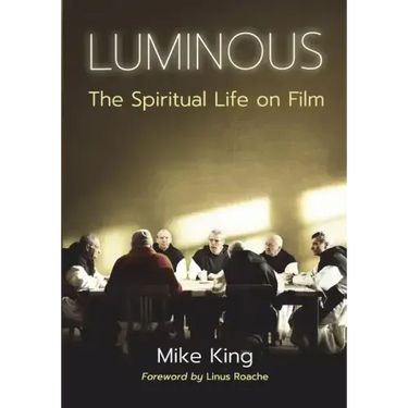Luminous: The Spiritual Life on Film