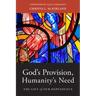 God's Provision, Humanity's Need