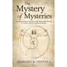 The Mystery of Mysteries: Decoding the Divine Proportions of the Human Body Through Art, Anatomy, and Sacred Geometry