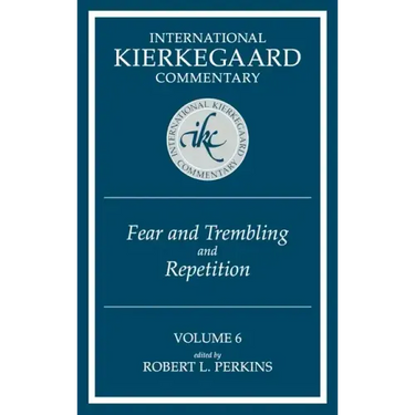 International Kierkegaard Commentary Volume 6: Fear and Trembling and Repetition