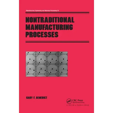Nontraditional Manufacturing Processes