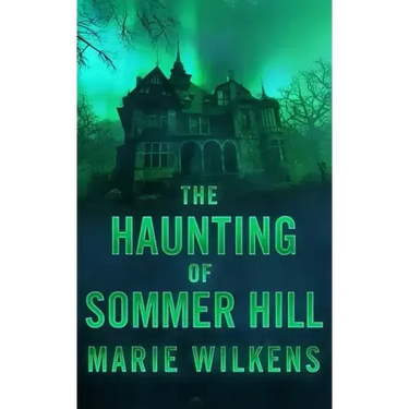 The Haunting of Sommer Hill