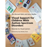 Visual Support for Children With Autism Spectrum Disorders