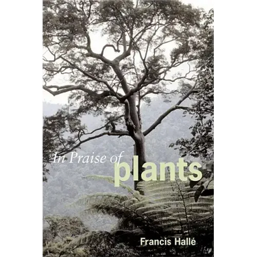 In Praise of Plants