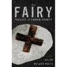 The Fairy Crosses of Fannin County