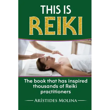 This is Reiki: The book that has inspired thousands of Reiki practitioners