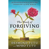 The Book of Forgiving: The Fourfold Path for Healing Ourselves and Our World