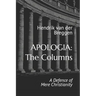 Apologia: The Columns: A Defence of Mere Christianity