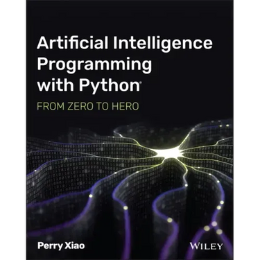Artificial Intelligence Programming with Python: From Zero to Hero