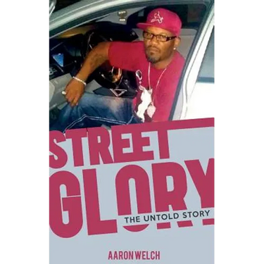 Street Glory: The Untold Story