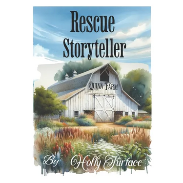 Rescue Storyteller: Quinn Farm