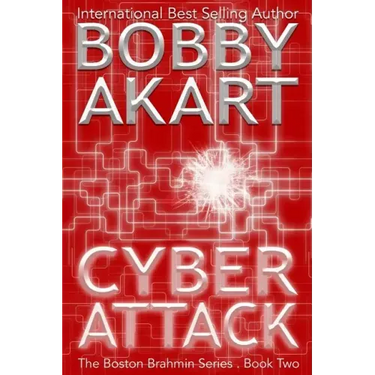 Cyber Attack (The Boston Brahmin Series Book 2)