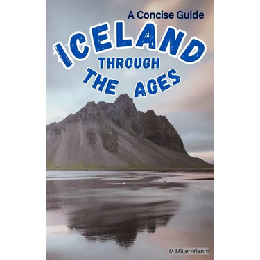 Iceland Through the Ages: A Concise Guide