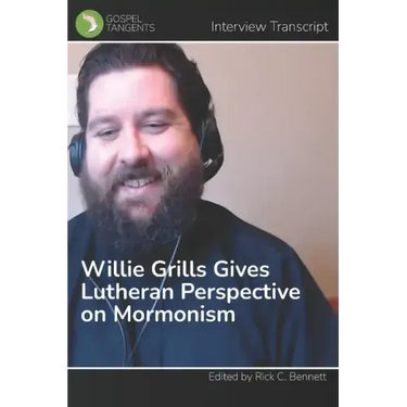Willie Grills Gives Lutheran Perspective on Mormonism