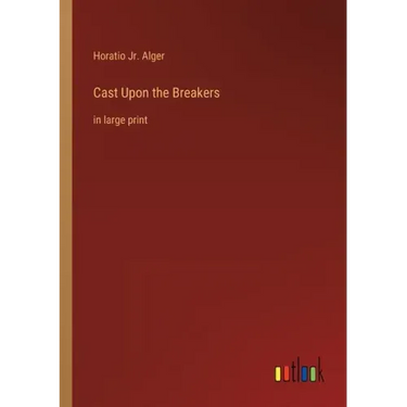 Cast Upon the Breakers: in large print