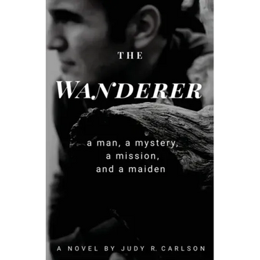 The Wanderer: A man, a mystery, a mission, and a maiden