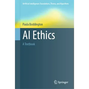 AI Ethics: A Textbook