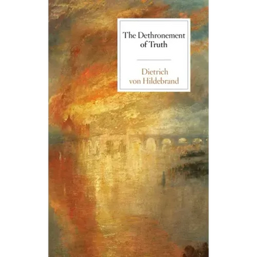 The Dethronement of Truth