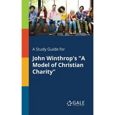 A Study Guide for John Winthrop's "A Model of Christian Charity"