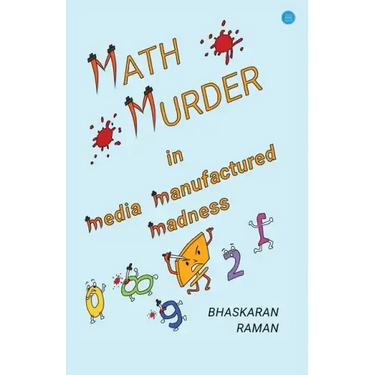 Math Murder in Media Manufactured Madness
