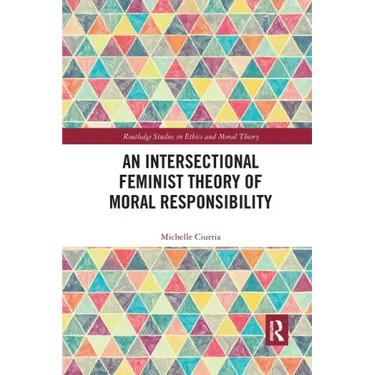 An Intersectional Feminist Theory of Moral Responsibility