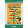 The Survival Guide for Kids with Behavior Challenges: How to Make Good Choices and Stay Out of Trouble (Revised & Updated Edition) (16pt Large Print E