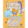 These Rude Farting Animals Say You're An Awesome Niece - A Niece Appreciation & Relaxation Adult Coloring Book: Funny Encouragement and Appreciation G
