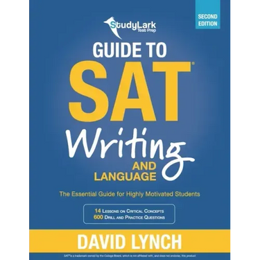 StudyLark Guide to SAT Writing and Language: The Essential Guide for Highly Motivated Students