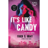 It's Like Candy: An Urban Novel