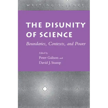 The Disunity of Science: Boundaries, Contexts, and Power