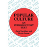 Popular Culture: An Introductory Text