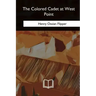 The Colored Cadet at West Point