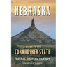 Nebraska: A Guide to the Cornhusker State