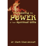 Releasing the Power of Your Spiritual Gifts